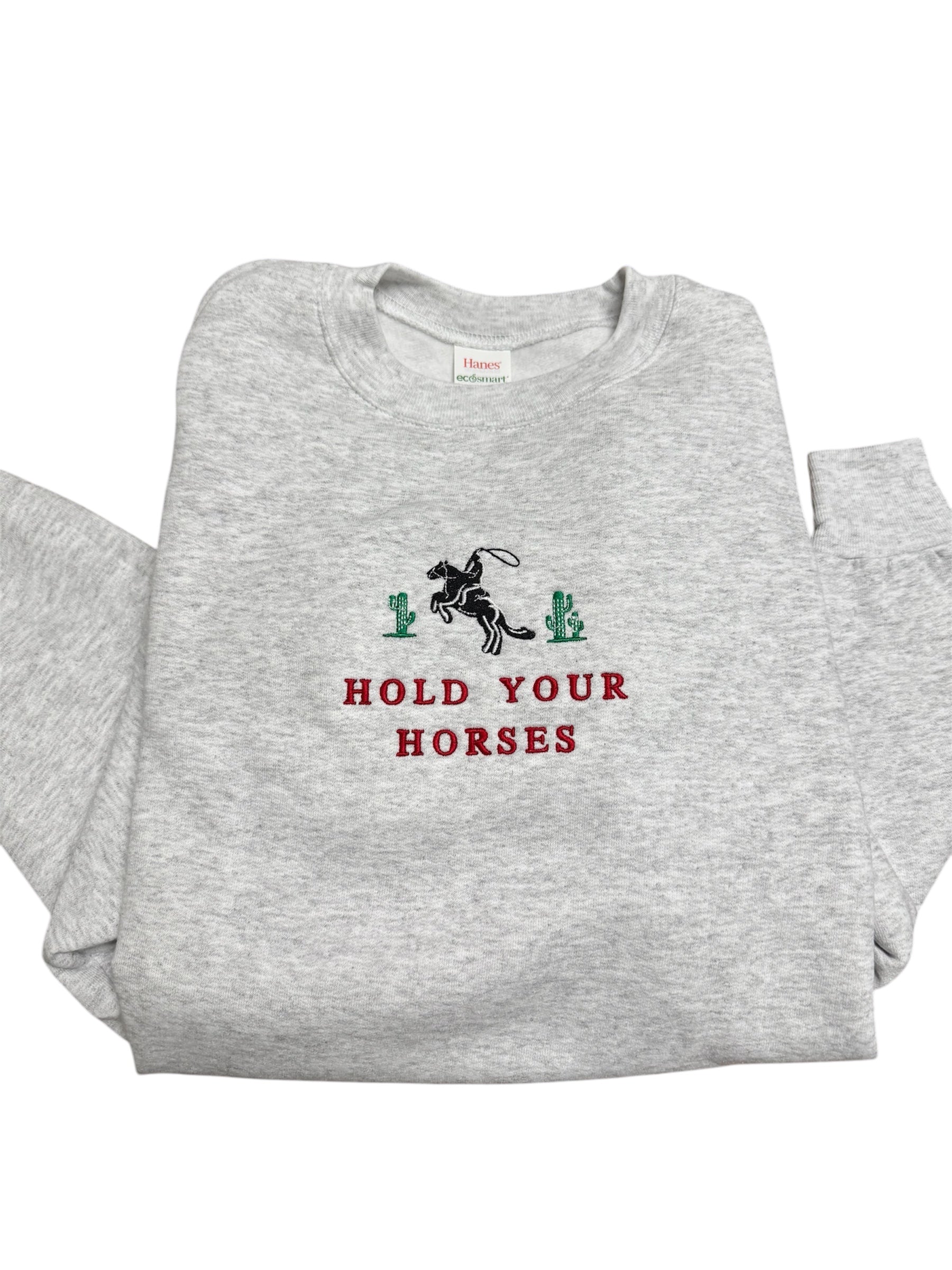 Hold your horses Embroidered Grey Crewneck Sweatshirt