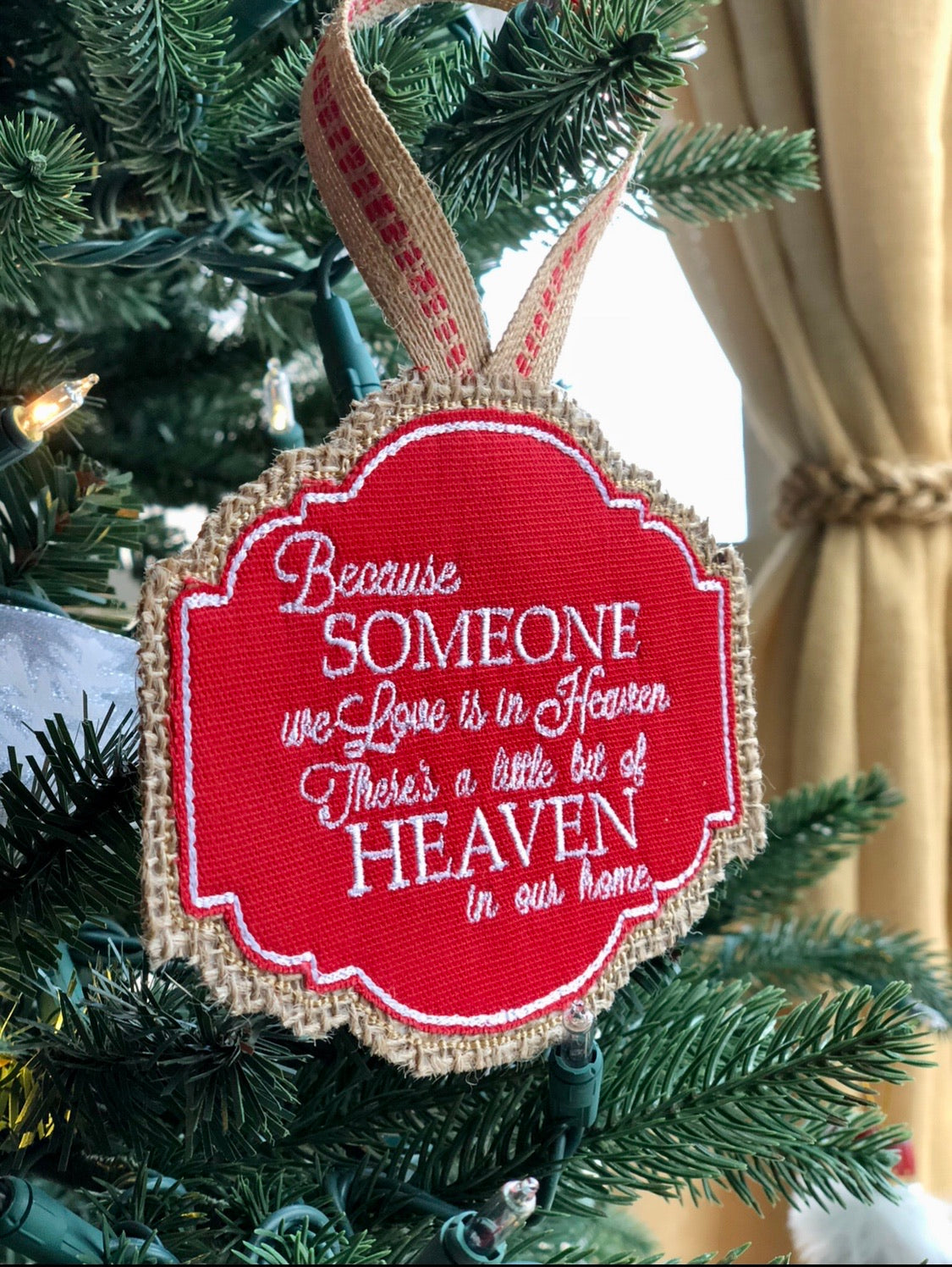 Because Someone is in Heaven Loved one Burlap Ornament